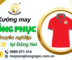 Song Hồng Ngọc -  Xưởng may đồng phục chuyên nghiệp tại Đồng Nai