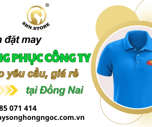 Song Hồng Ngọc  - Xưởng may đồng phục công ty giá rẻ, uy tín tại Đồng Nai